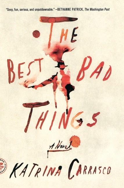 Best Bad Things - Katrina Carrasco
