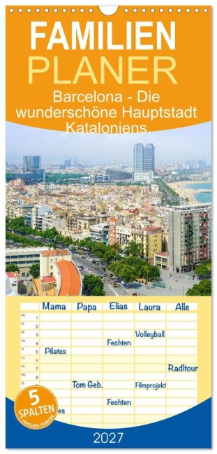 Familienplaner 2027 - Barcelona - Die wunderschöne Hauptstadt Kataloniens. mit 5 Spalten (Wandkalender, 21 x 45 cm) CALVENDO - M. Scott