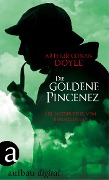 Cover-Bild zum Titel 'Die goldene Pincenez' von 'Arthur Conan Doyle'
