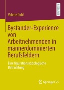 Cover-Bild zum Titel 'Bystander-Experience von Arbeitnehmenden in männerdominierten Berufsfeldern' von 'Valerie Dahl'