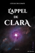 Cover-Bild zum Titel 'L'appel de Clara' von 'Cécile Ducomte'