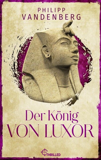 Der König von Luxor - Philipp Vandenberg