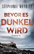 Cover-Bild zum Titel 'Bevor es dunkel wird' von 'Stephanie Merritt'