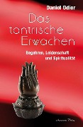 Das tantrische Erwachen - Daniel Odier