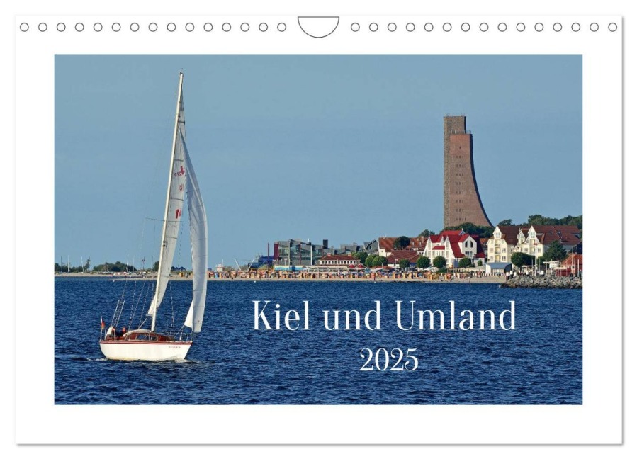Kiel und Umland (Wandkalender 2025 DIN A4 quer), CALVENDO Monatskalender - Rainer Plett