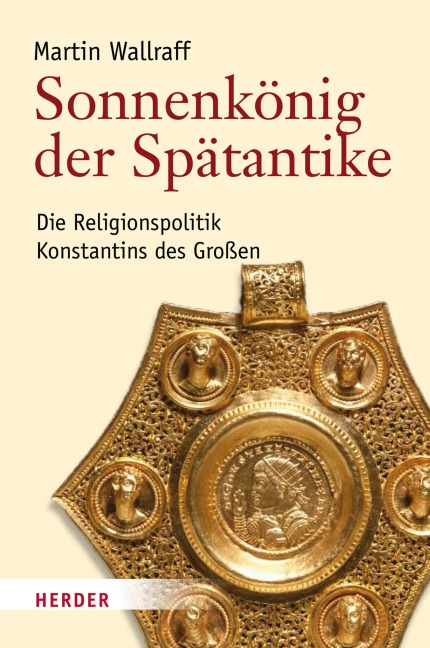 Sonnenkönig der Spätanike - Martin Wallraff