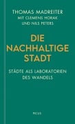 Cover-Bild zum Titel 'Die nachhaltige Stadt' von 'Thomas Madreiter'