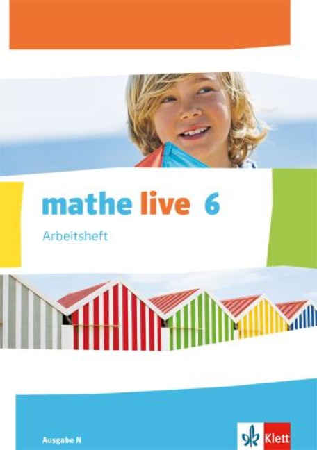 mathe live. Arbeitsheft mit Lösungsheft 6. Schuljahr. Ausgabe N - 