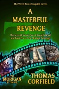 Cover-Bild zum Titel 'A Masterful Revenge (The Velvet Paw of Asquith Novels, #7)' von 'Thomas Corfield'