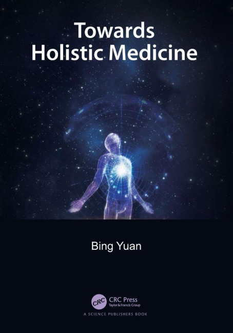 Towards Holistic Medicine - Bing Yuan