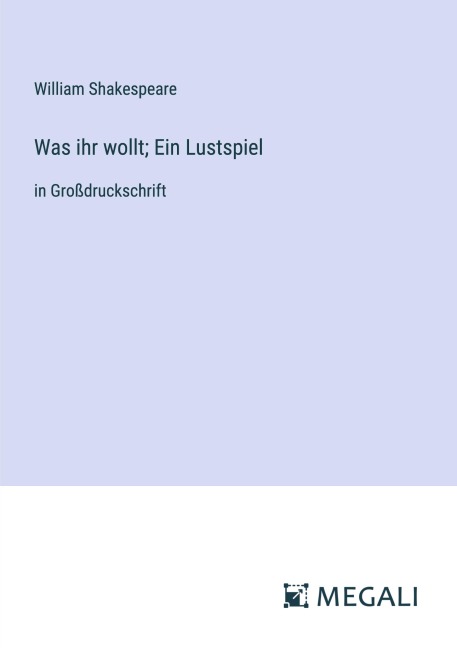 Was ihr wollt; Ein Lustspiel - William Shakespeare