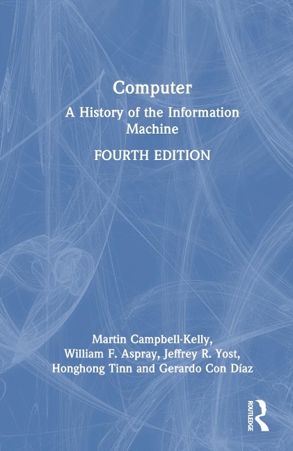 Computer - Martin Campbell-Kelly, William F. Aspray, Jeffrey R. Yost