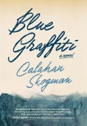 Cover-Bild zum Titel 'Blue Graffiti' von 'Calahan Skogman'