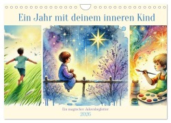 Cover-Bild zum Titel 'Ein Jahr mit deinem inneren Kind - Ein magischer Jahresbegleiter (Wandkalender 2026 DIN A4 quer), CALVENDO Monatskalender' von 'Fred Schimak'