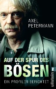 Cover-Bild zum Titel 'Auf der Spur des Bösen' von 'Axel Petermann'