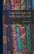 Cover-Bild zum Titel 'The Making of Modern Egypt' von 'Auckland Colvin'