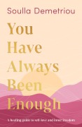 Cover-Bild zum Titel 'You Have Always Been Enough' von 'Soulla Demetriou'