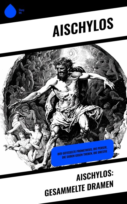 Aischylos: Gesammelte Dramen - Aischylos