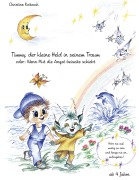 Cover-Bild zum Titel 'Timmy, der kleine Held in seinem Traum' von 'Christine Koitzsch'