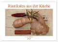 Rustikales aus der Küche (Wandkalender 2025 DIN A2 quer), CALVENDO Monatskalender - Sarnade Sarnade