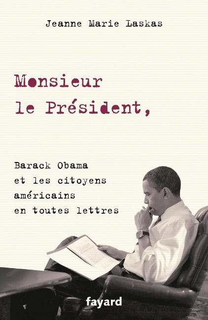 Monsieur le Président, - Jeanne Marie Laskas