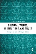 Cover-Bild zum Titel 'Cultural Values, Institutions, and Trust' von 'Seung Hyun Kim, Sangmook Kim'