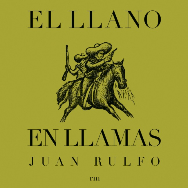 El llano en llamas - Juan Rulfo
