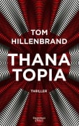 Cover-Bild zum Titel 'Thanatopia' von 'Tom Hillenbrand'