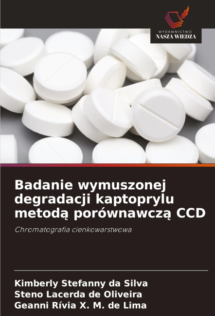 Badanie wymuszonej degradacji kaptoprylu metod¿ porównawcz¿ CCD - Kimberly Stefanny Da Silva, Steno Lacerda de Oliveira, Geanni Rívia X. M. de Lima