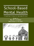 Cover-Bild zum Titel 'School-Based Mental Health' von 'Ray W. Christner, Rosemary B. Mennuti'