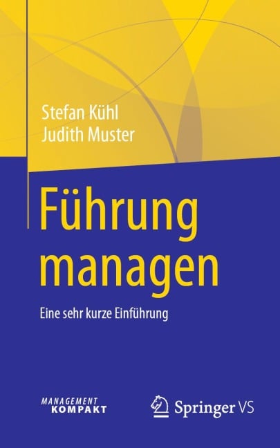 Führung managen - Stefan Kühl, Judith Muster