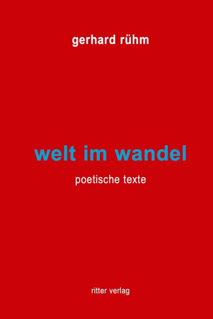 welt im wandel - Gerhard Rühm