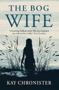 Cover-Bild zum Titel 'The Bog Wife' von 'Kay Chronister'