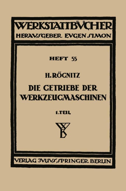 Die Getriebe der Werkzeugmaschinen - Hans Rögnitz
