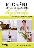 Cover-Bild zum Titel 'Migräne natürlich behandeln mit Ayurveda' von 'Nadine Webering'