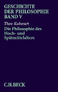 Geschichte der Philosophie Bd. 5: Die Philosophie des Hoch- und Spätmittelalters - Theo Kobusch
