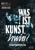 Cover-Bild zum Titel 'Was ist Kunst, IRWIN?' von ''