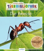 Cover-Bild zum Titel 'Meine große Tierbibliothek: Die Ameise' von 'Axel Gutjahr'