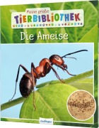 Cover-Bild zum Titel 'Meine große Tierbibliothek: Die Ameise' von 'Axel Gutjahr'