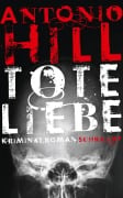Cover-Bild zum Titel 'Tote Liebe' von 'Antonio Hill'