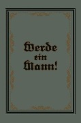 Cover-Bild zum Titel 'Werde ein Mann' von 'Theodor Lange'