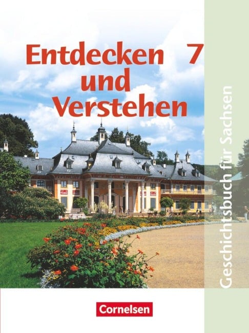 Entdecken und Verstehen 7. Ausgabe für Sachsen. Mittelschule - Thomas Berger-V. D. Heide, Heike Bruchertseifer, Hans-Jürgen Kaiser, Karl-Heinz Müller, Hans-Gert Oomen