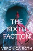 Cover-Bild zum Titel 'The Sixth Faction' von 'Veronica Roth'