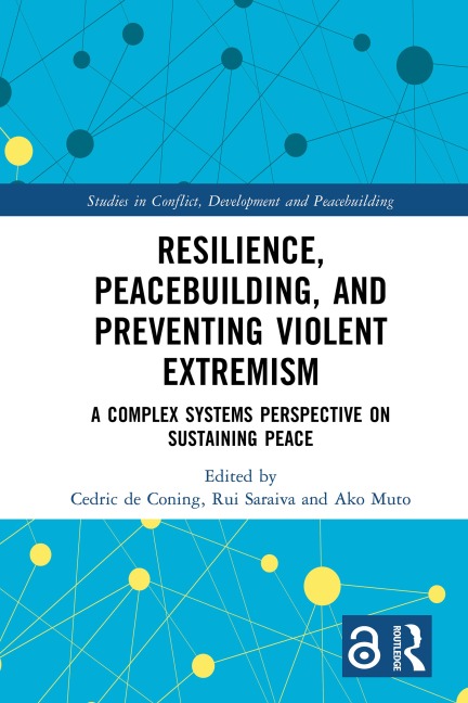 Resilience, Peacebuilding, and Preventing Violent Extremism - 