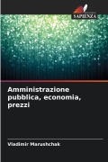 Cover-Bild zum Titel 'Amministrazione pubblica, economia, prezzi' von 'Vladimir Marushchak'