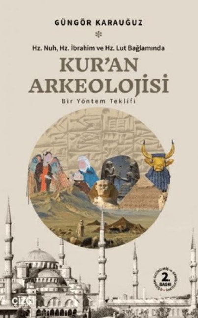 Kuran Arkeolojisi - Bir Yöntem Teklifi - Güngör Karauguz
