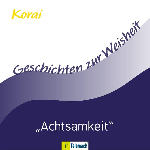 Achtsamkeit - Korai Peter Stemmann