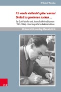 Cover-Bild zum Titel 'Ich werde vielleicht später einmal Einfluß zu gewinnen suchen ...' von 'Wilfried Weinke'