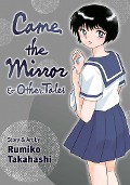 Came the Mirror & Other Tales - Rumiko Takahashi