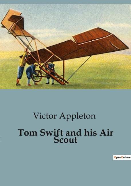 Tom Swift and his Air Scout - Victor Appleton